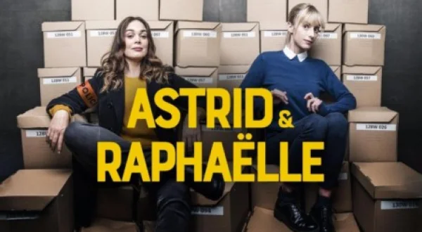 Astrid e Raphaelle