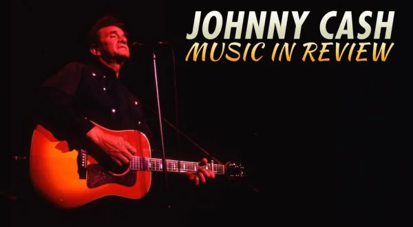 Johnny Cash: Music in Review