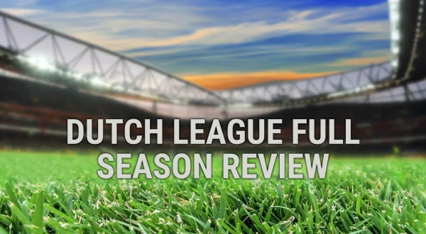 Dutch League Full Season Review
