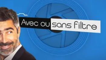 Avec ou sans filtre