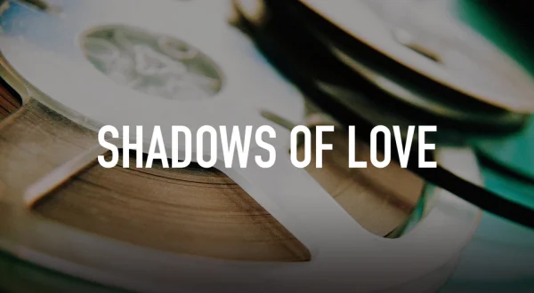 Shadows of Love