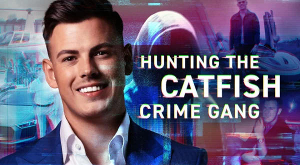 Hunting the Catfish Crime Gang