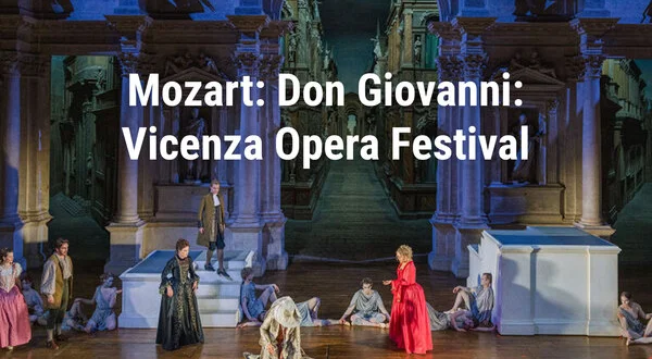 Mozart: Don Giovanni: Vicenza Opera Festival
