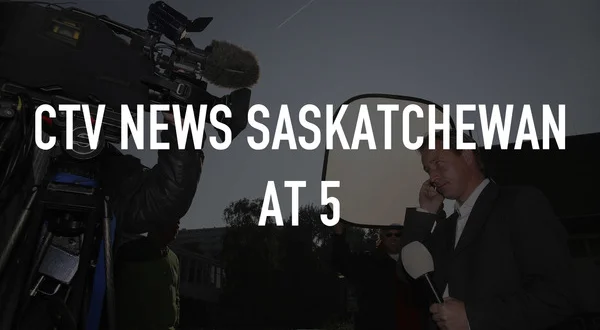 Live: CTV News Saskatchewan at 5