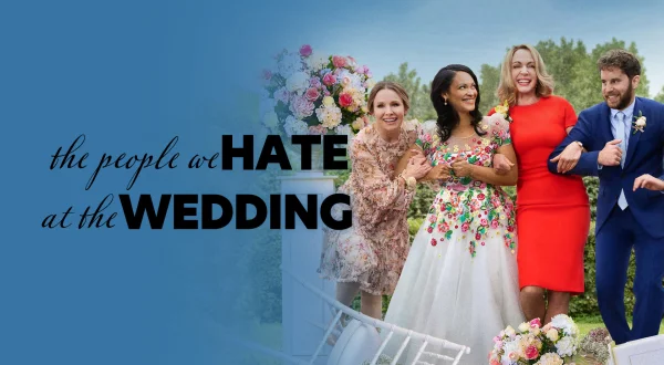 The People We Hate At The Wedding