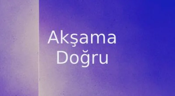 Akşama Doğru