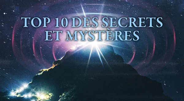 Top 10 des secrets et mystères