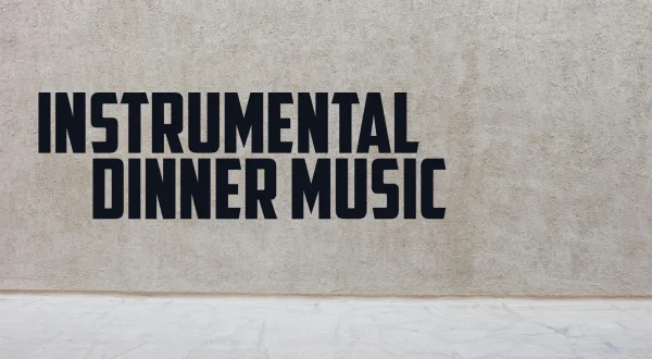 Instrumental Dinner Music Vol 1