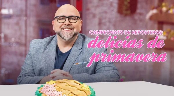 Campeonato de reposteros: Delicias de primavera