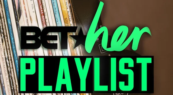 BET Her Playlist