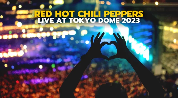 Red Hot Chili Peppers: Live at Tokyo Dome 2023