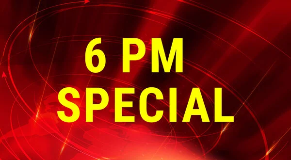 6 PM Special