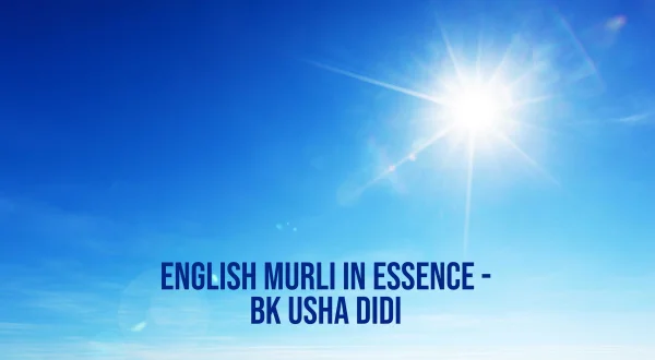 इंग्लीश मुरली इन एसेन्स - बीके उषा दीदी
