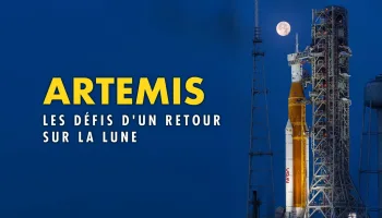 Artemis : Les défis d'un retour sur la Lune