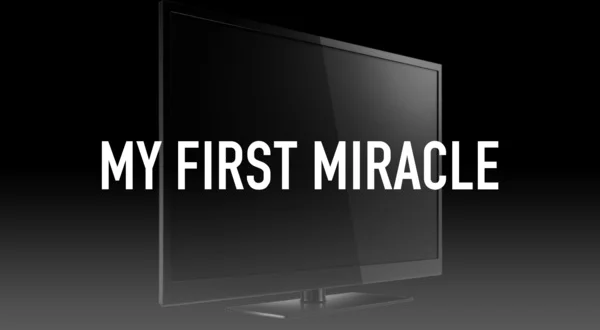 MY First Miracle