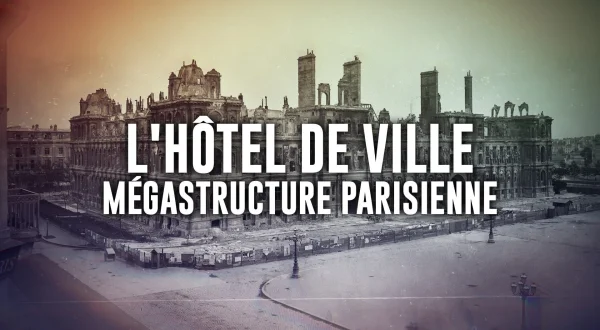 L'hôtel de ville : mégastructure parisienne