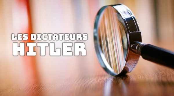 Les dictateurs : Hitler