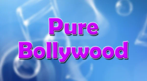 Pure Bollywood