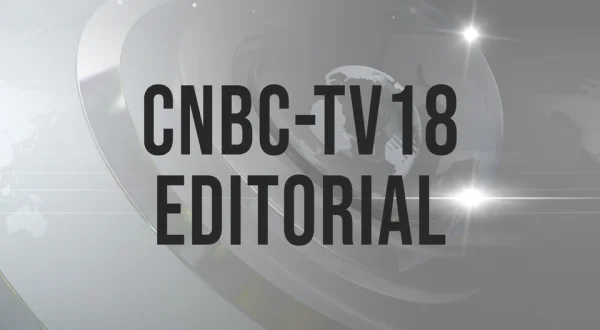 CNBC-TV18 Editorial