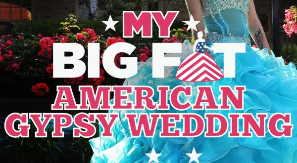 My Big Fat American Gypsy Wedding