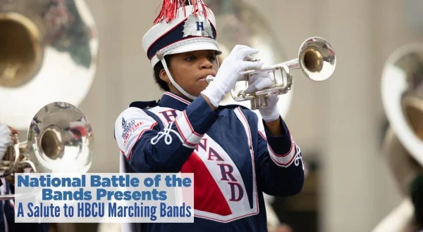 National Battle of the Bands Presents - A Salute to HBCU Marching Bands