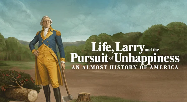Life, Larry and the Pursuit of Unhappiness