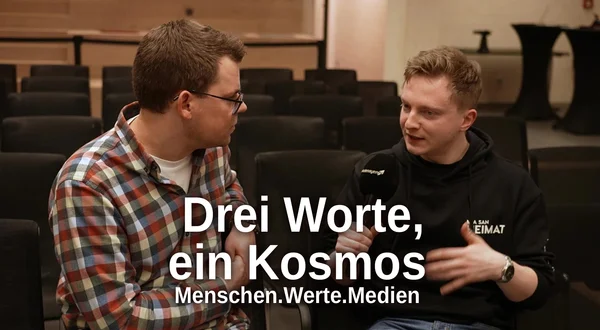Drei Worte, ein Kosmos - Menschen.Werte.Medien