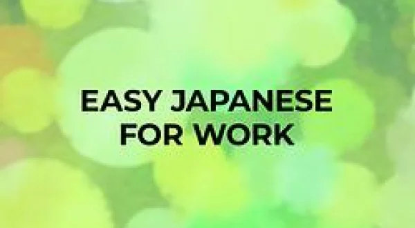 Easy Japanese For Work