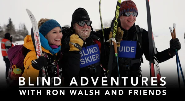 Blind Adventures With Ron Walsh & Friends