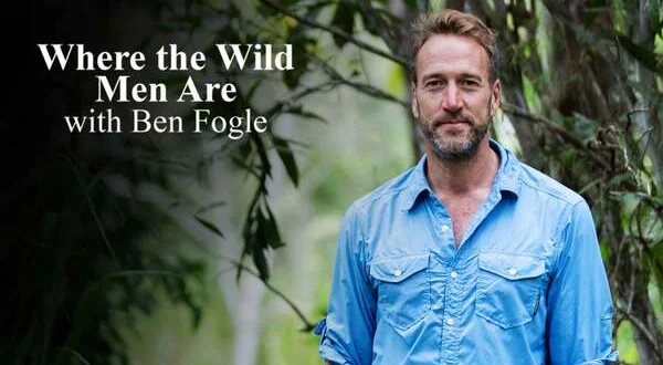 Where the Wild Men Are With Ben Fogle