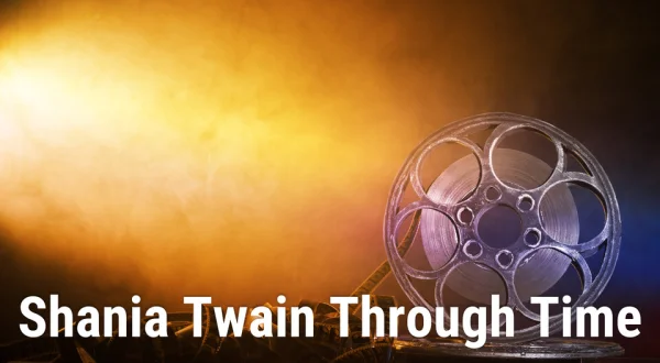 Shania Twain Through Time