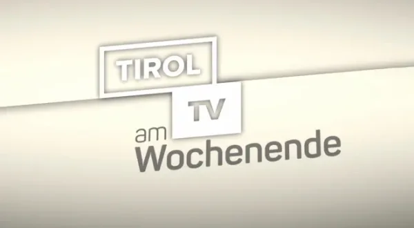 Tirol TV am Wochenende