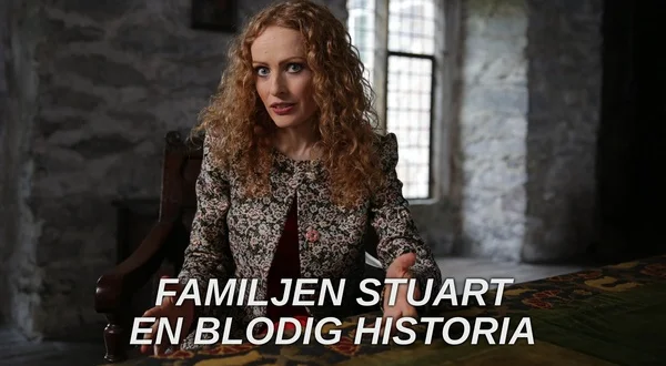 Familjen Stuart En blodig historia