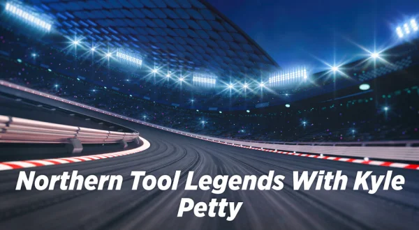 Northern Tool Legends With Kyle Petty