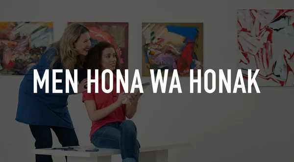 Men Hona Wa Honak