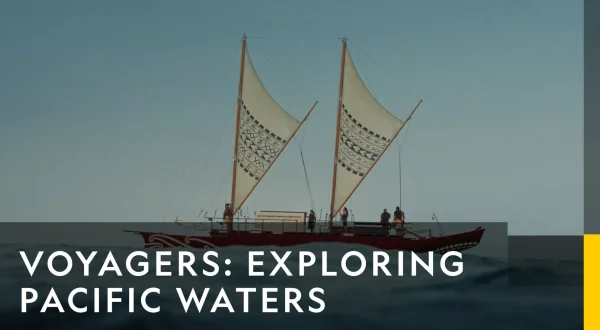 Voyagers: Exploring Pacific Waters