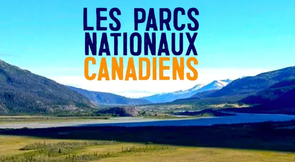 Les parcs nationaux canadiens