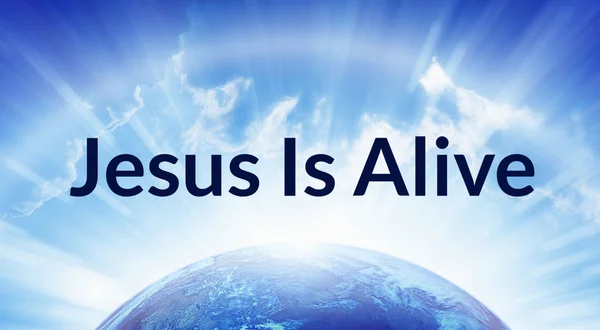Jesus Is Alive