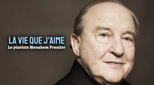 La vie que j'aime : Le pianiste Menahem Pressler