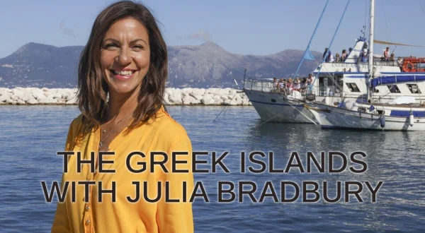 The Greek Islands With Julia Bradbury