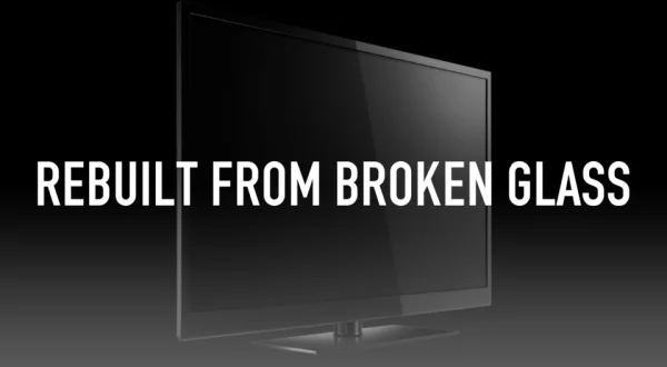 Rebuilt from Broken Glass