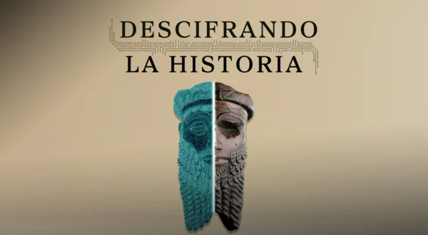 Descifrando la Historia