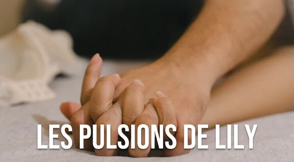 Les pulsions de Lily