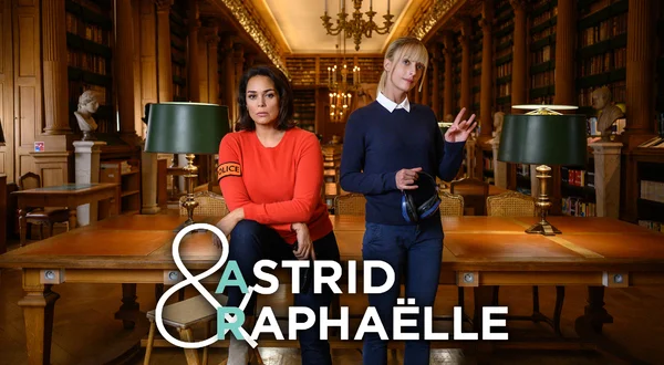 Astrid et Raphaëlle
