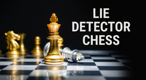 Lie Detector Chess