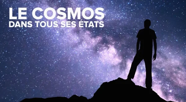 Le cosmos dans tous ses états