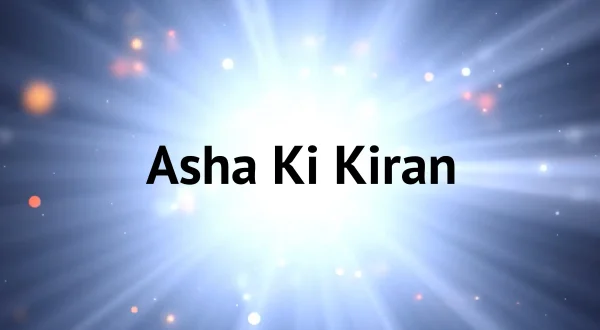 Asha Ki Kiran