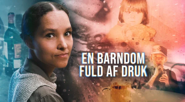 En barndom fuld af druk