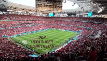Live: Der UEFA Super Donnerstag: Analyse