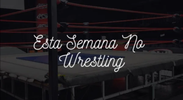 Esta Semana No Wrestling